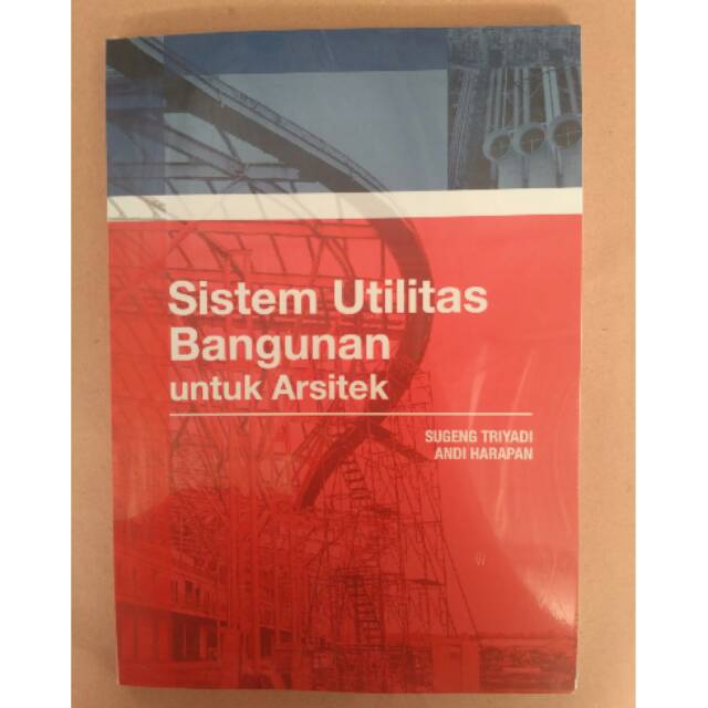 Buku Ajar Sistem Utilitas Bangunan Untuk Arsitek