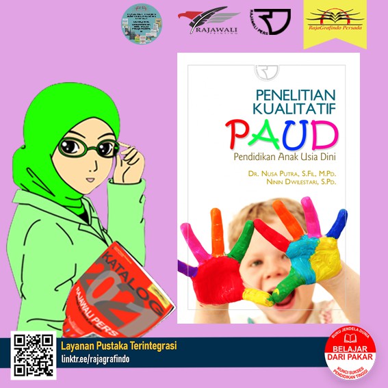 penelitian kualitatif Paud-Nusa Putra ilmu pendidikan pendidikan PAUD psikologi pembelajaran PAUD