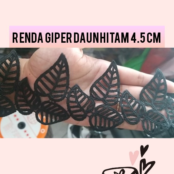 1 METER - 4.5 CM RENDA GIPER | RENDA BORDIR DAUN HITAM