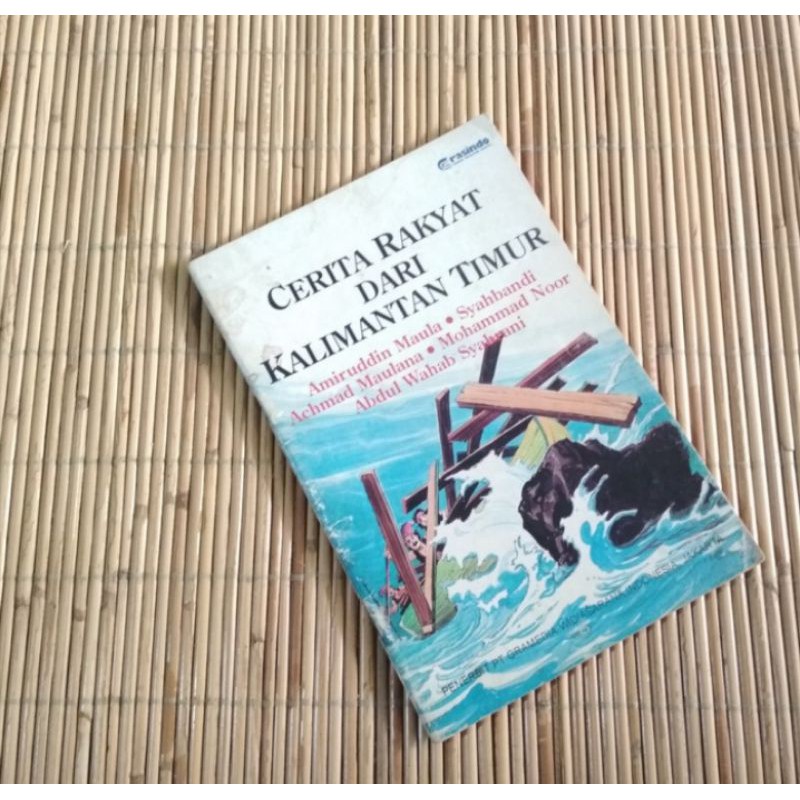 Buku Anak Seri Cerita Rakyat Dari Kalimantan Timur Sastra Klasik Legenda