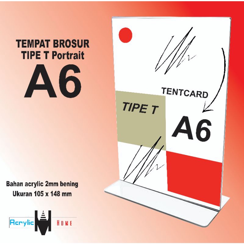 

Tentcard acrylic Tipe T portrait | Tempat brosur acrylic A6