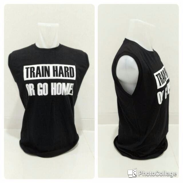 SINGLET KAOS GYM / FITNES / SPORT / OLAHRAGA TRAIN HARD OR GO HOME