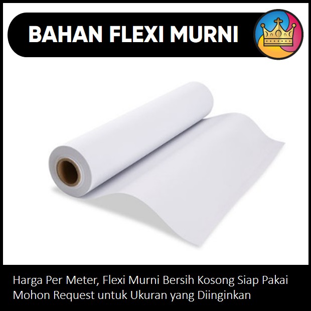 BAHAN Flexi Meteran Murni Bersih Kosong Siap Pakai Spanduk Terpal