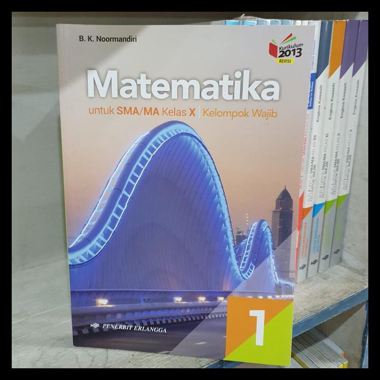 BIG SALE MATEMATIKA KELAS 10 SMA WAJIB ERLANGGA KUR 2013 BK NOORMANDIRI