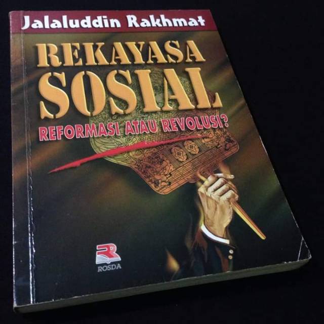 REKAYASA SOSIAL - Reformasi atau Revolusi - Jalaluddin Rakhmat - Kang Jalal - Penerbit Rosda