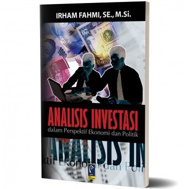 

BUKU ANALISIS INVESTASI - IRHAM FAHMI, SE, M.SI.