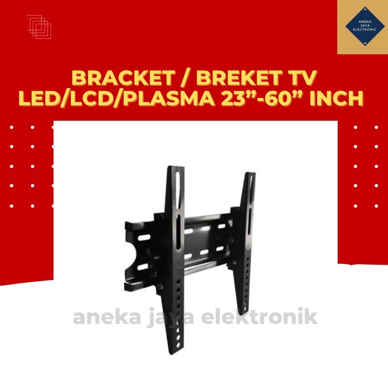 Bracket TV / Breket TV LED/LCD/PLASMA 23” - 60” Inch