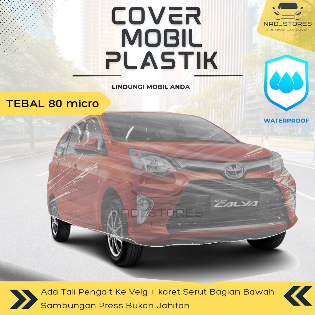 Sarung Mobil Calya Platik Body Cover Mobil Calya sigra Transparan Bening DX