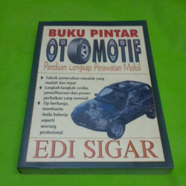 Jual BUKU PINTAR OTOMOTIF : Panduan Lengkap Perawatan Mobil | Shopee