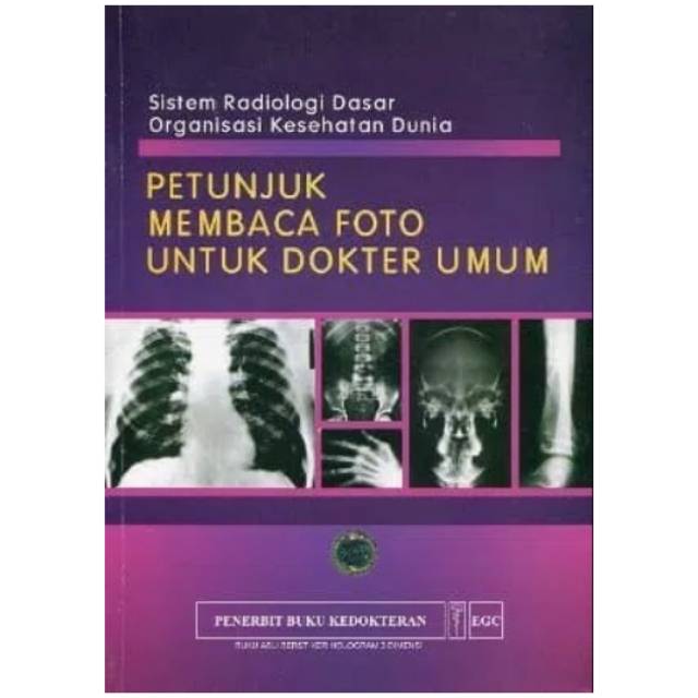 Petunjuk Membaca Foto Untuk Dokter Umum
