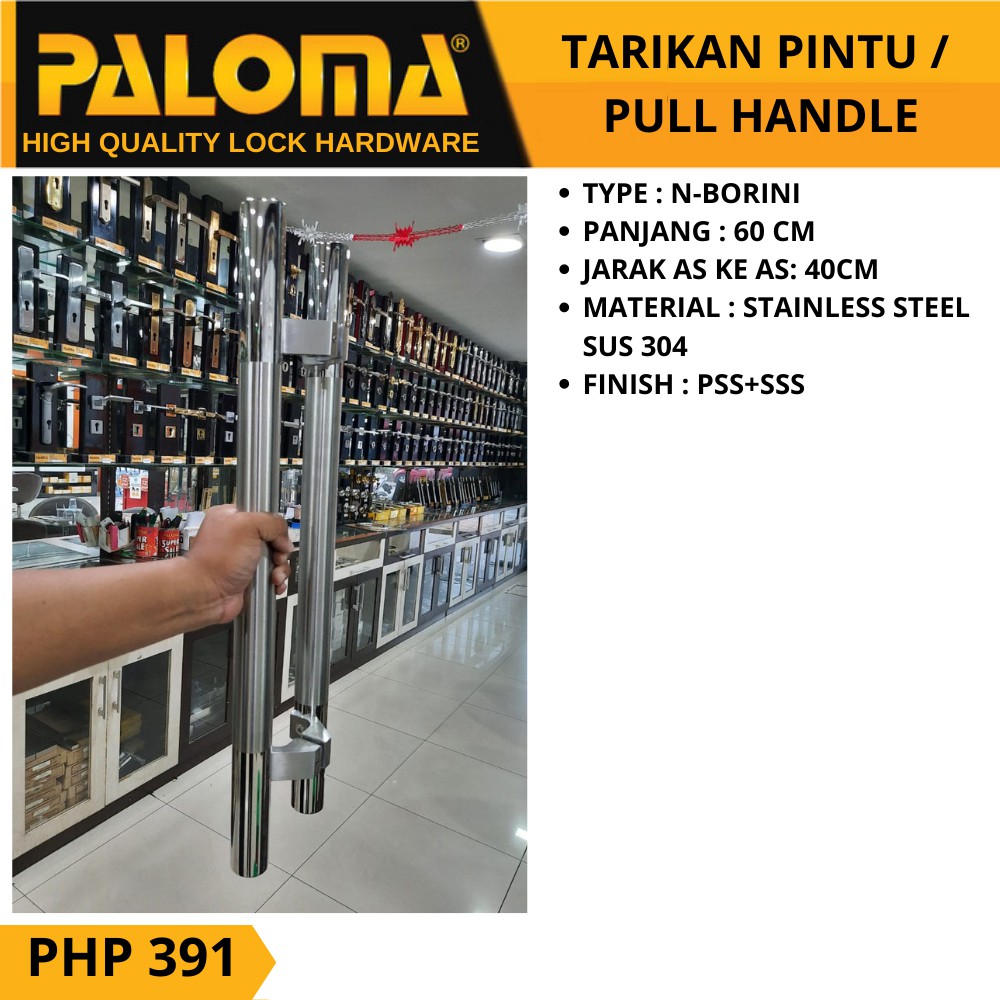 PALOMA PHP 391 TARIKAN GAGANG PULL HANDLE PALOMA 60CM N-BORINI STAINLES STEEL SUS 304 PSS + SSS