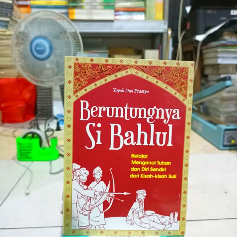Obral Buku Agama / Islami / Novel Islami / Bacaan Agama / Shalat Tahajjud Untuk Prestasi Akademik / Menyegarkan Islam Kita / Istri Bahagia / Original Murah #24A-Beruntungnya Bahlul