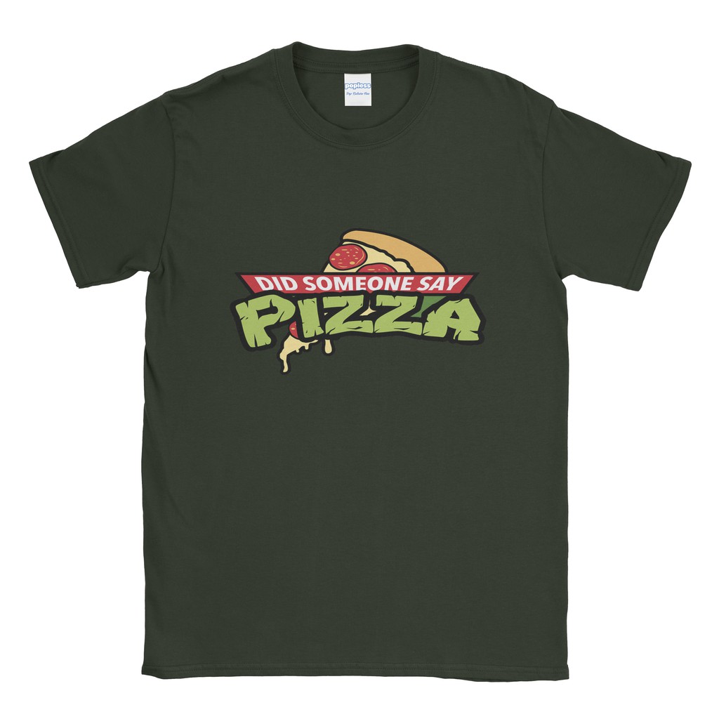 Baju Kaos Tshirt Did Someone Say Pizza