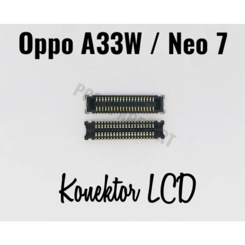 KONEKTOR CONECTOR LCD OPPO A33W OPPO NEO 7