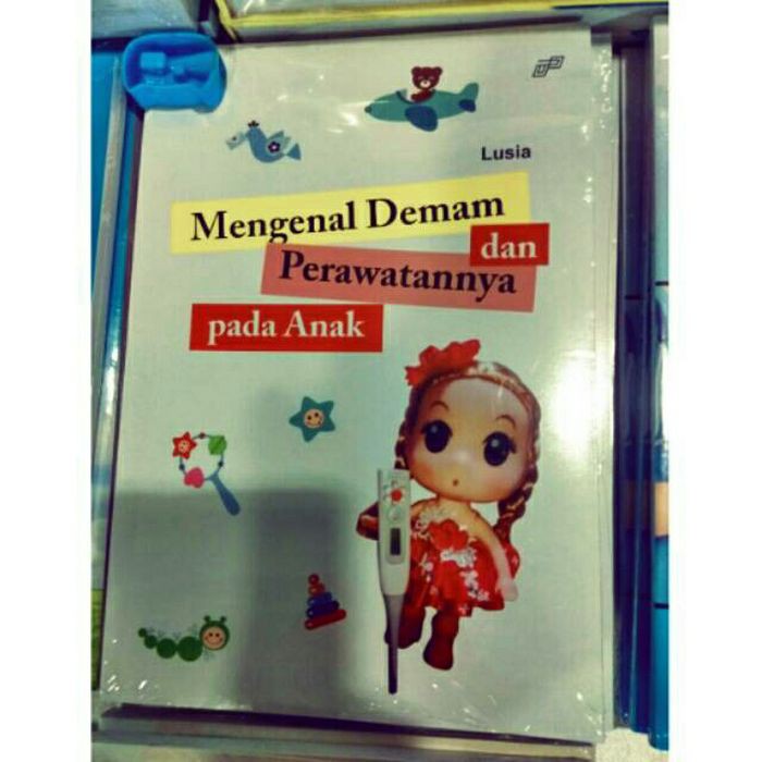 Buku ORIGINAL - Buku Mengenal Demam dan Perawatannya pada Anak AUP
