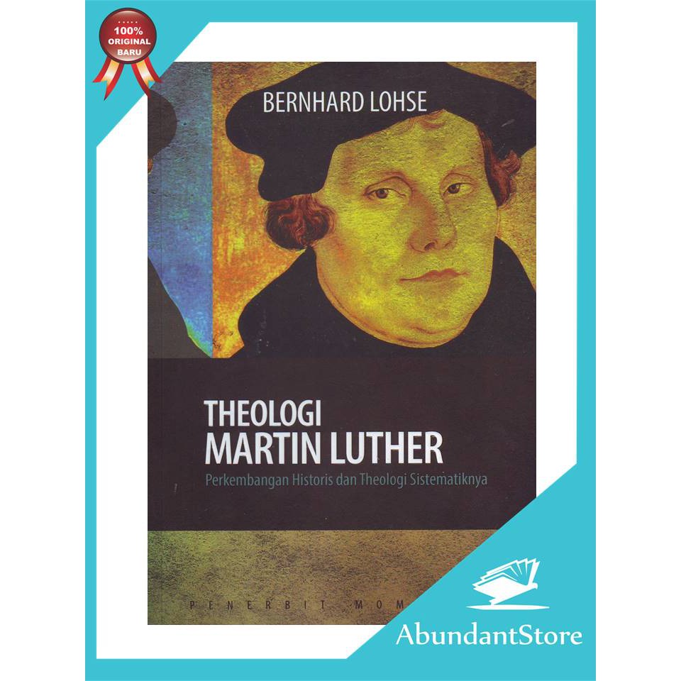 Buku Theologi Martin Luther - Bernhard Lohse