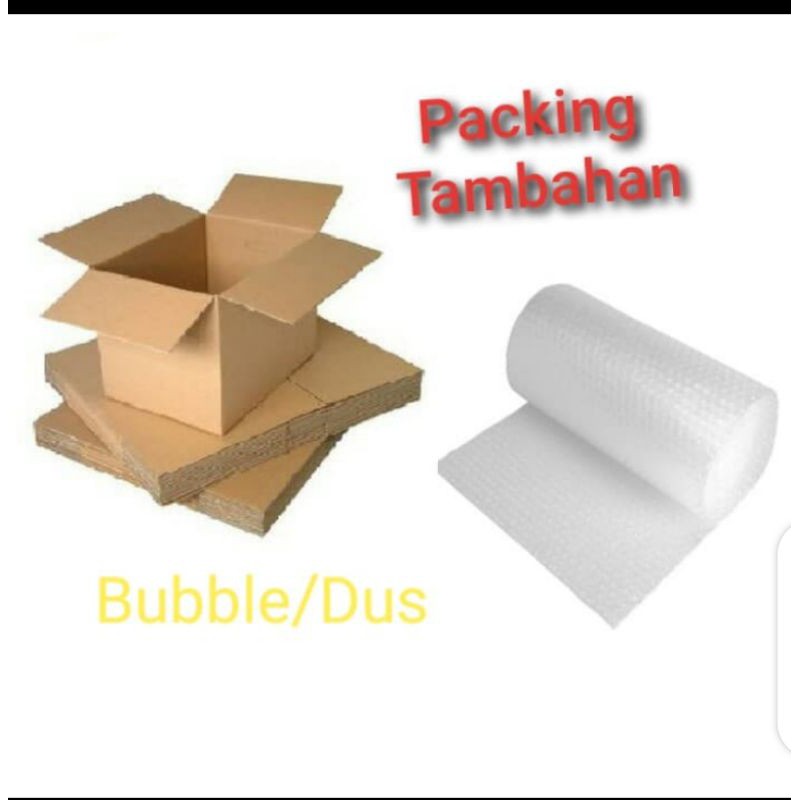 

Bublewrap dan Dus / extra packing tambahan