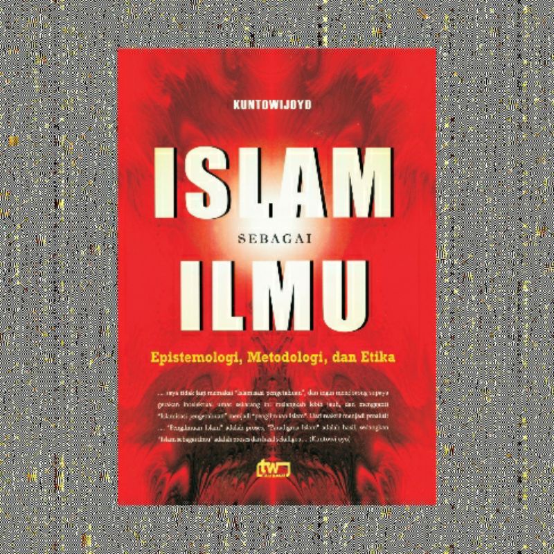 ISLAM SEBAGAI ILMU KUNTOWIJOYO