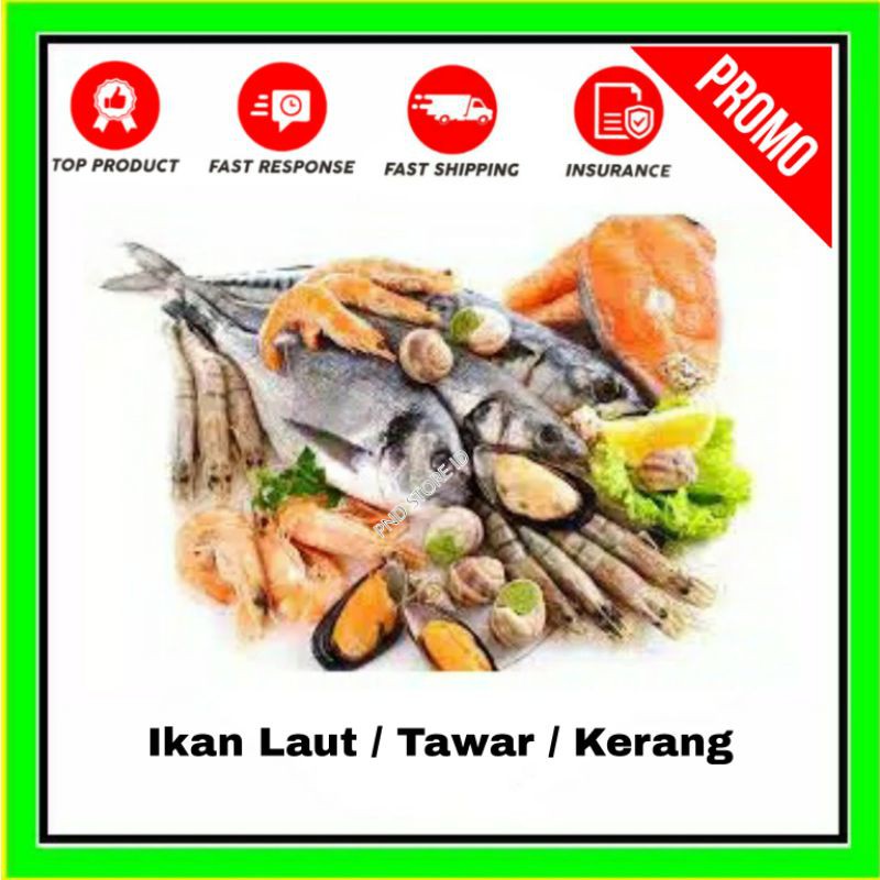 

Ikan Laut / Ikan Tawar / Kerang