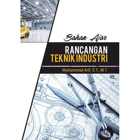 

Bahan Ajar Rancangan Teknik Industri - Muhammad Arif *BUKU*