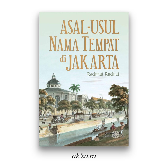 

FLASH SALE!!! ASAL-USUL NAMA TEMPAT DI JAKARTA - RACHMAT RUCHIAT TERMURAH