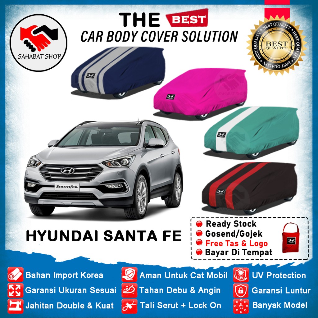 Sahabat Body Cover Mobil Santa Fe / Sarung Penutup Hyundai Santa Fe Outdoor 2012 2013 2014 2015 2016 2017 2018 2019 2020 2021 / Tutup Mantel Selimut Mantol Jas Pelindung Kerudung Kerodong Kelambu Terpal Mobil Anti Air Waterproof Model Bitu