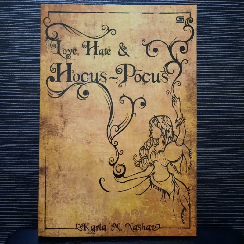 Novel Love, Hate & Hocus-Pocus by Karla M. Nashar