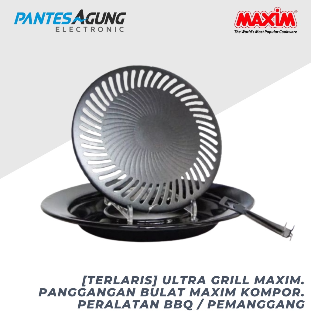 [TERLARIS] Ultra Grill Maxim. Panggangan Bulat Maxim Kompor. Peralatan BBQ / Pemanggang