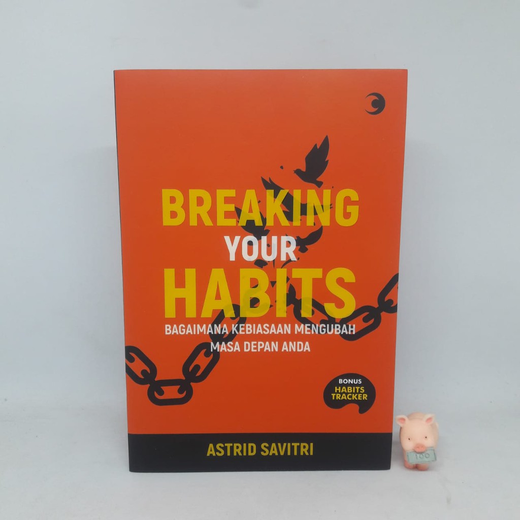 Breaking Your Habits - Astrid Savitri