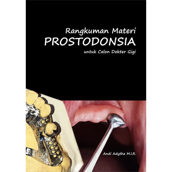 Buku Rangkuman Materi Prostodonsia untuk Calon Dokter Gigi