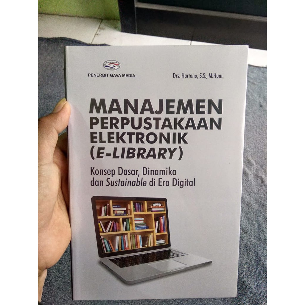 Jual BUKU MANAJEMEN PERPUSTAKAAN ELEKTRONIK KONSEP DASAR DINAMIKA DAN ...