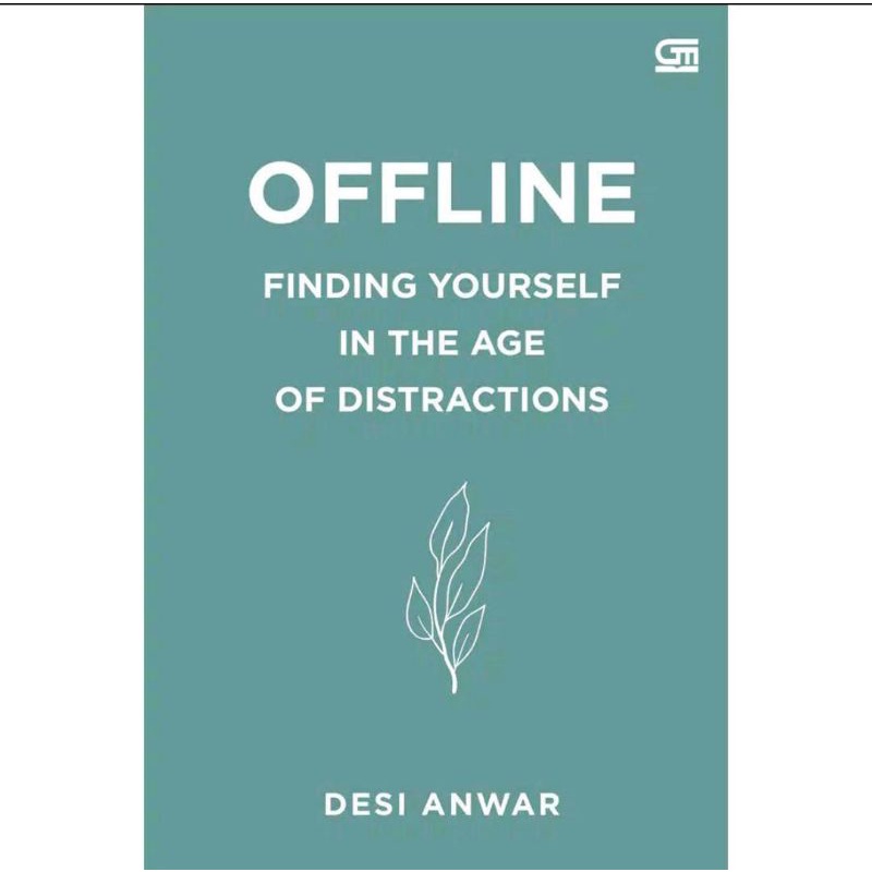 Offline: Finding Yourself In The Age Of Distractions - 620221041