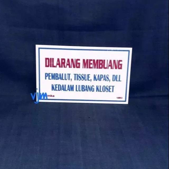 Sign label dilarang membuang pembalut , tissue