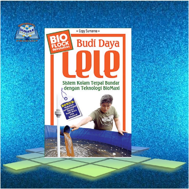 BUDI DAYA LELE : SISTEM KOLAM TERPAL BUNDAR DENGAN TEKNOLOGI BIOMAXI