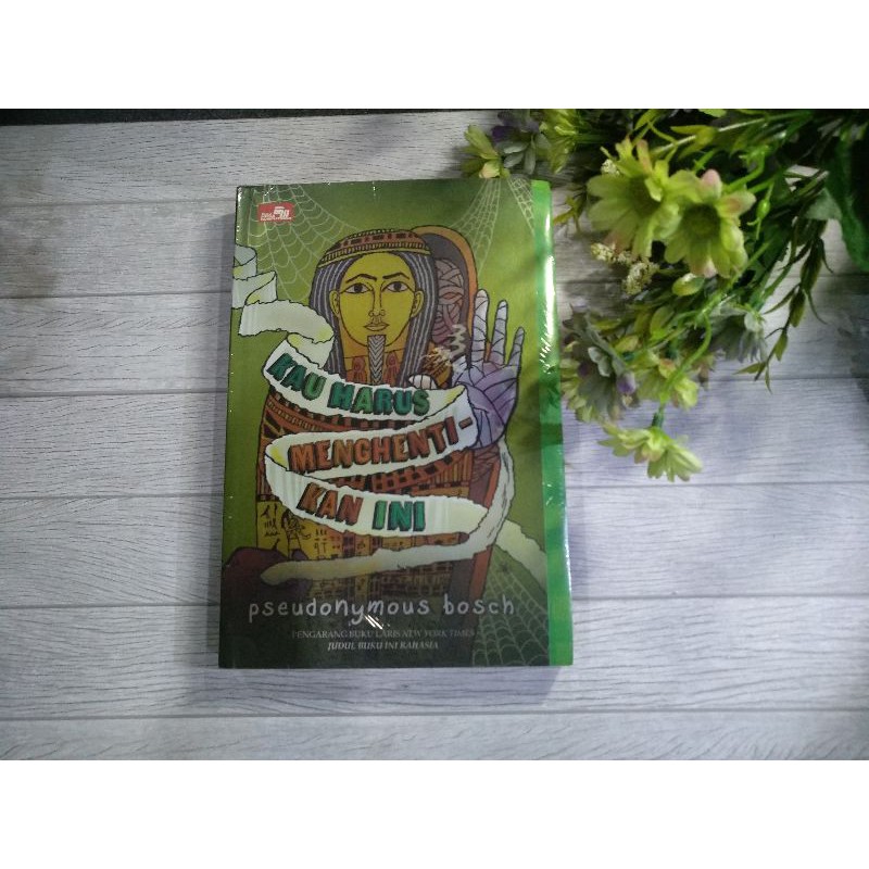 [NOVEL TERJEMAHAN] Kau Harus Menghentikan Ini (Secret #5) - Pseudonymous Bosch