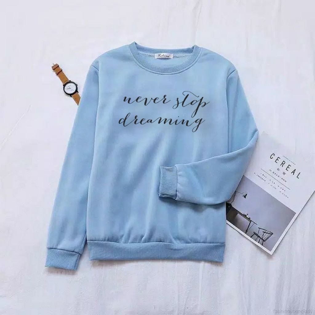 SWEATER WANITA NEVER STOP DREAMING TEBAL TERBARU,