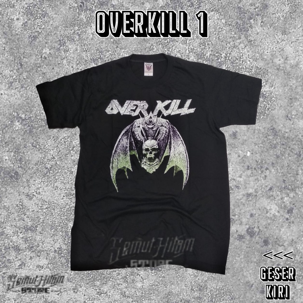 Kaos Tshirt OVERKILL Builtup Band Musik Metal Prapatan Rebel Heaven Hell ORIGINAL