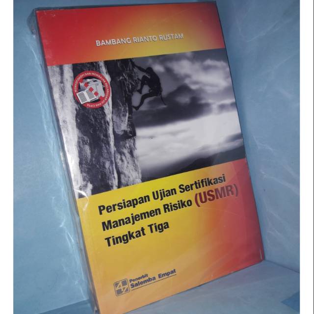 

PERSIAPAN UJIAN SERTIFIKASI MANAJEMEN RISIKO .USMR TINGKAT TIGA.ASLI