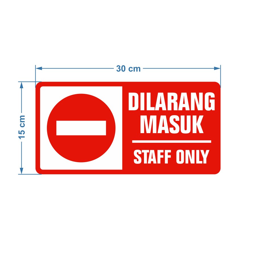 

RAMBU DILARANG MASUK ( STAFF ONLY ) 30CM X 15CM AKRILIK