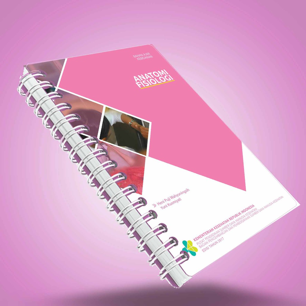 buku ANATOMI FISIOLOGI • bahan ajar Kebidanan KEMKES RI 2017