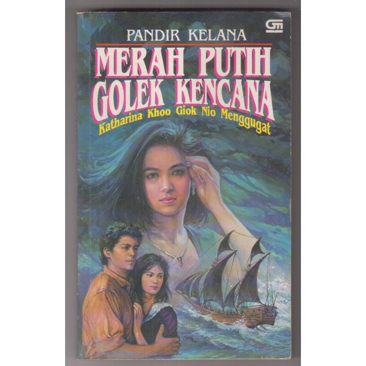 NOVEL PANDIR KELANA - MERAH PUTIH GOLEK KENCANA KATHARINA KHOO GIOK NIO MENGGUGAT