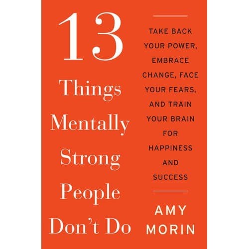 13 Things Mentally Strong People Don't Do ( BUKU CETAK )