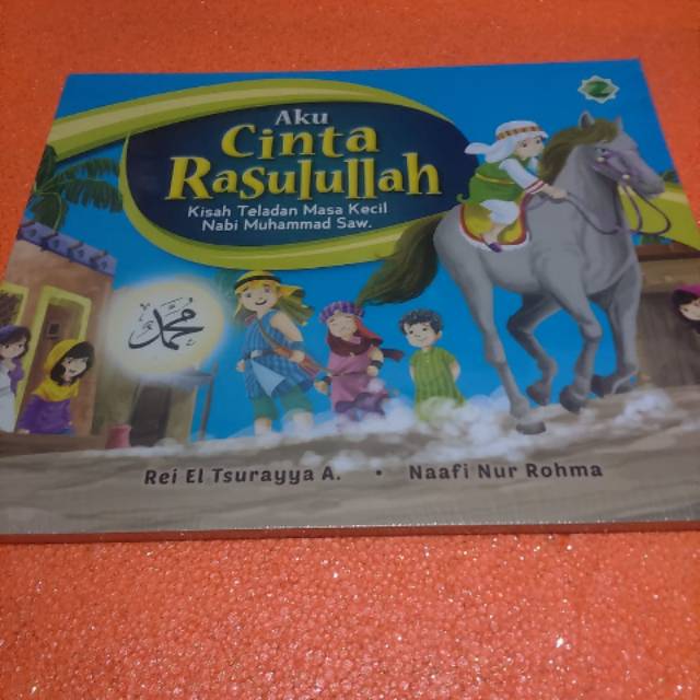AKU CINTA RASULULLAH kisah teladan masa kecil nabi muhammad