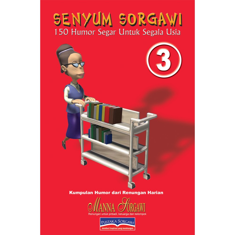 Buku Rohani Kristen - SENYUM SORGAWI - 150 Humor Segar Untuk Segala Usia - Jilid 3