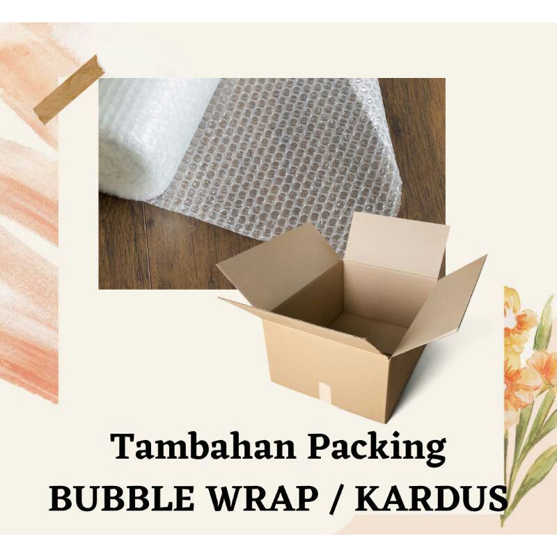 

bubble wrap/kardus tambahan packing