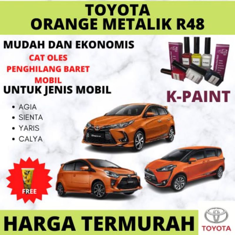 CAT OLES MOBIL TOYOTA ORANGE METALIK R48,AGIYA,SIENTA,CALYA,YARIS