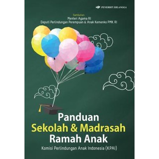 Jual Buku Erlangga PANDUAN SEKOLAH & MADRASAH RAMAH ANAK/8082070260 ...