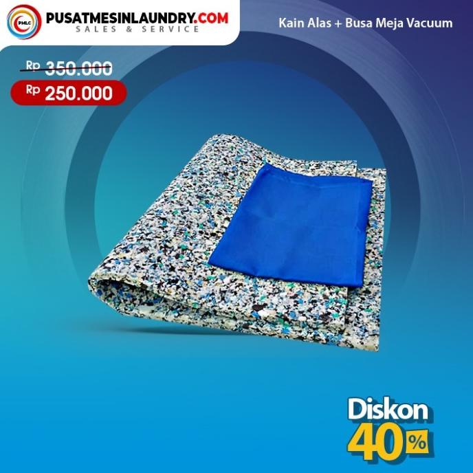 Kain Alas dan Busa Meja Vacum/Kain Alas Setrika Uap
