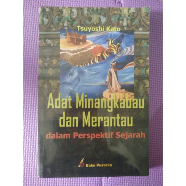 Sejarah lokal - kearifan lokal -sejarah sumatera barat - adat minangkabau dan merantau dalam sejarah