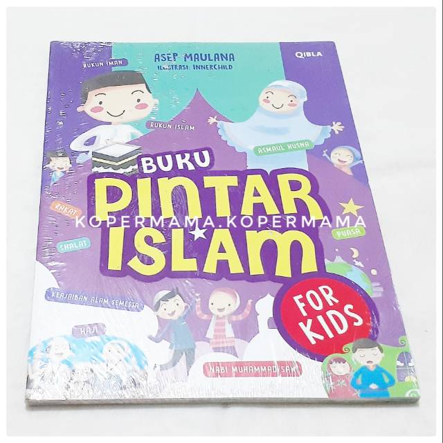 Qibla - Asep Maulana : Buku Pintar Islam For Kids (Buku Anak Muslim / Islamic Book for Kids)